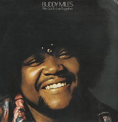 Buddy Miles : We Got to Live Together